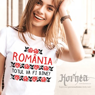 Tricou - Romania. Totul va fi bine!