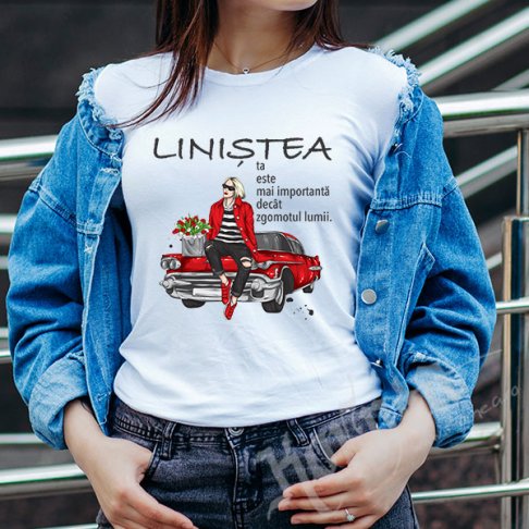 Tricou - Linistea ta este mai importanta decat zgomotul lumii