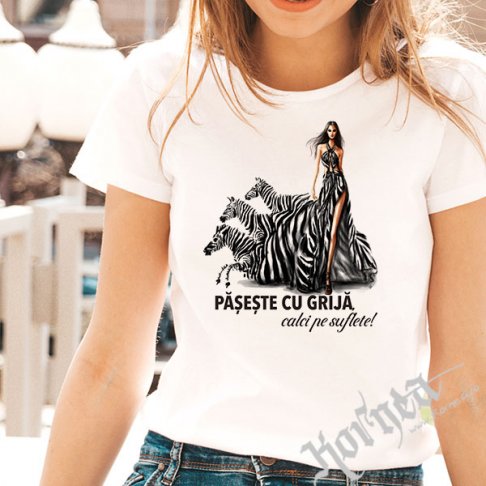 Tricou -Paseste cu grija, calci pe suflete!