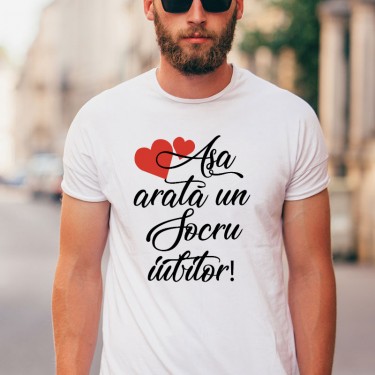 Tricou - Asa arata un socru iubitor