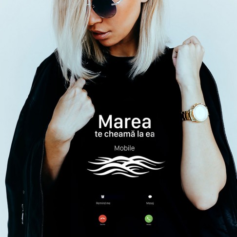 Tricou - Marea te cheama la ea